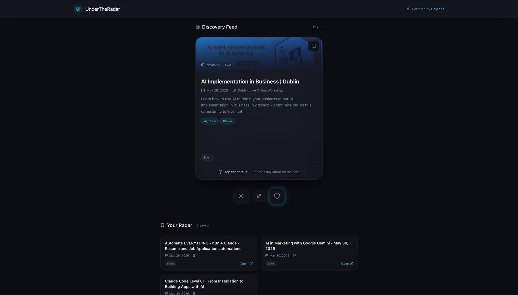 UnderTheRadar discovery feed: a card for an AI event in Dublin with swipe controls and a list of upcoming events.